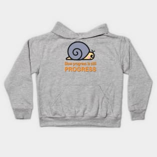 Slow progress is still progress Kids Hoodie